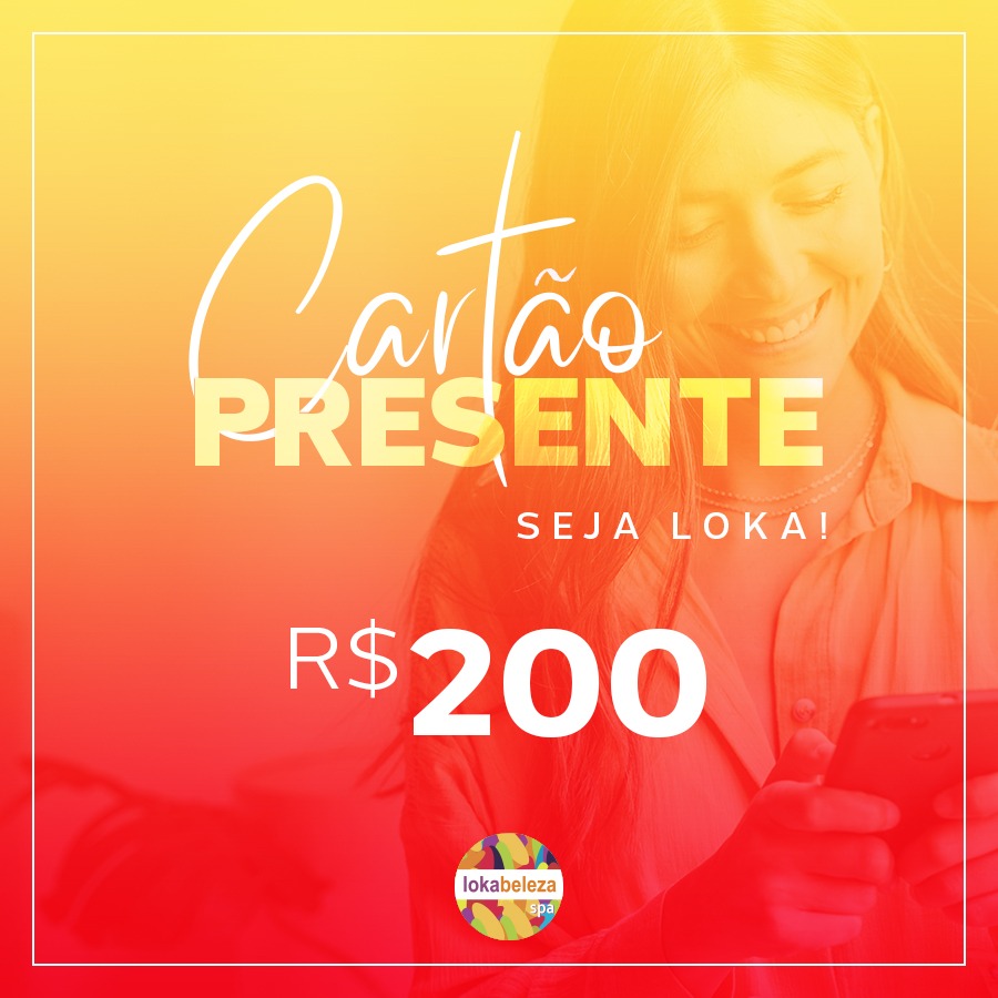 Cartão Presente R$ 200 - Lokabeleza Spa